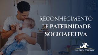 Reconhecimento de Paternidade Socioafetiva [upl. by Letta473]