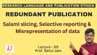 Redundant Publications  Salami Slicing  Selective Reporting  Misrepresentation of Data  L  05 [upl. by Atilef]