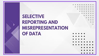 Selective reporting and misrepresentation of data [upl. by Annekahs]