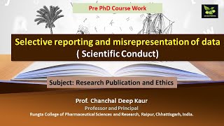 Selective reporting and misrepresentation of data  Scientific Conduct [upl. by Haelem916]